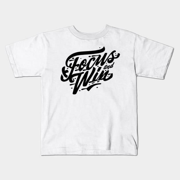 Focus And Win Kids T-Shirt by MellowGroove